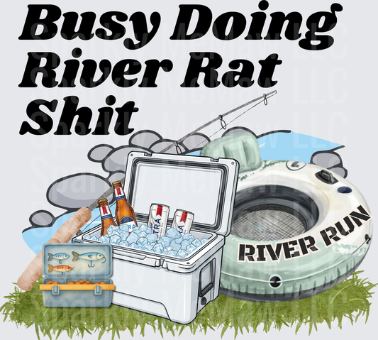 Busy Doing River Rat Shit Cooler Float Fishing Scene