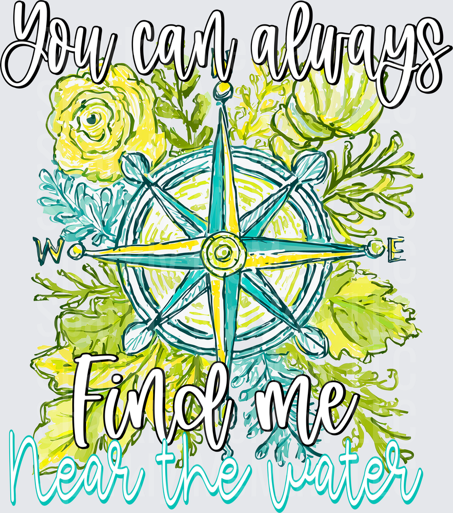 You Can Always Find Me Near The Water Compass Rose Floral UV DTF Decal