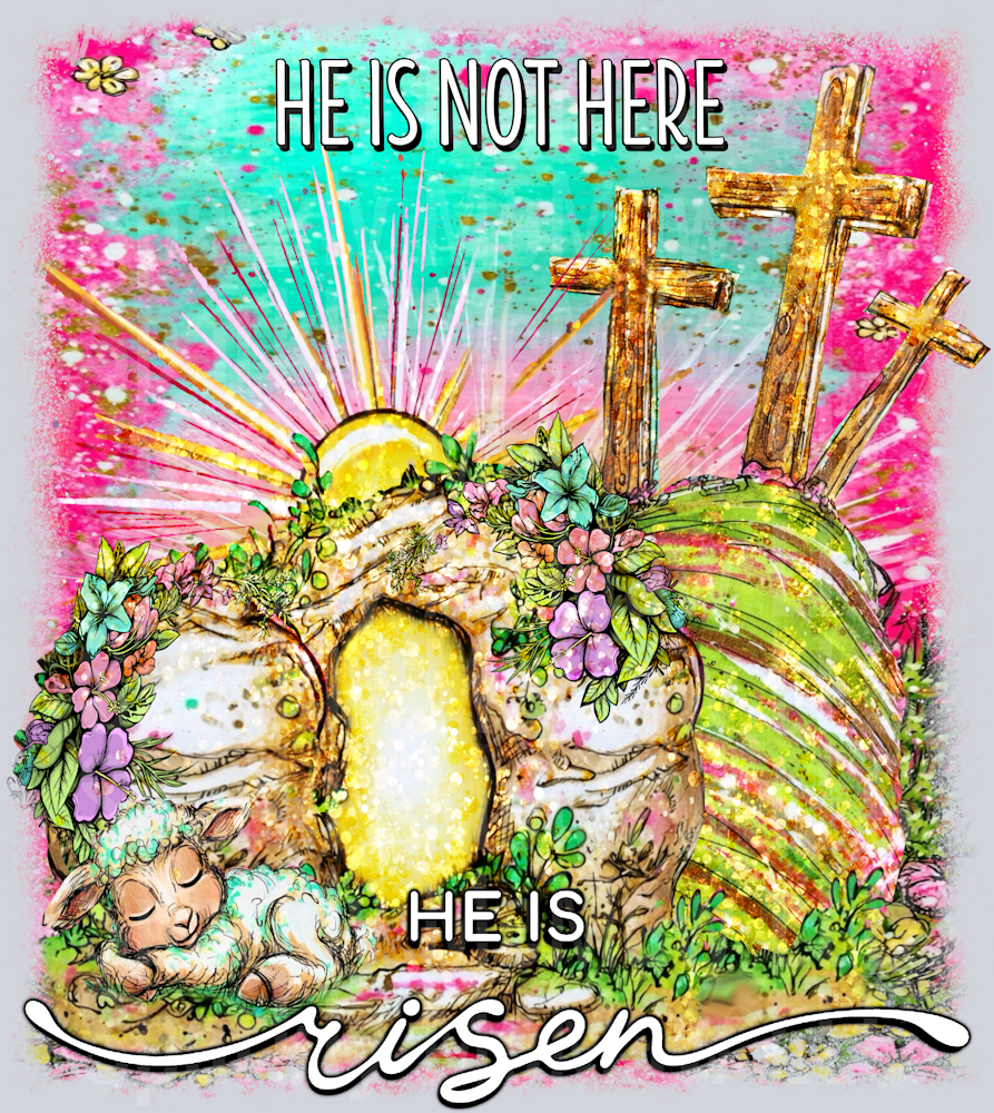 He Is Not Dead He Is Risen Bright Sunrise DTF Transfer (Fabrics)