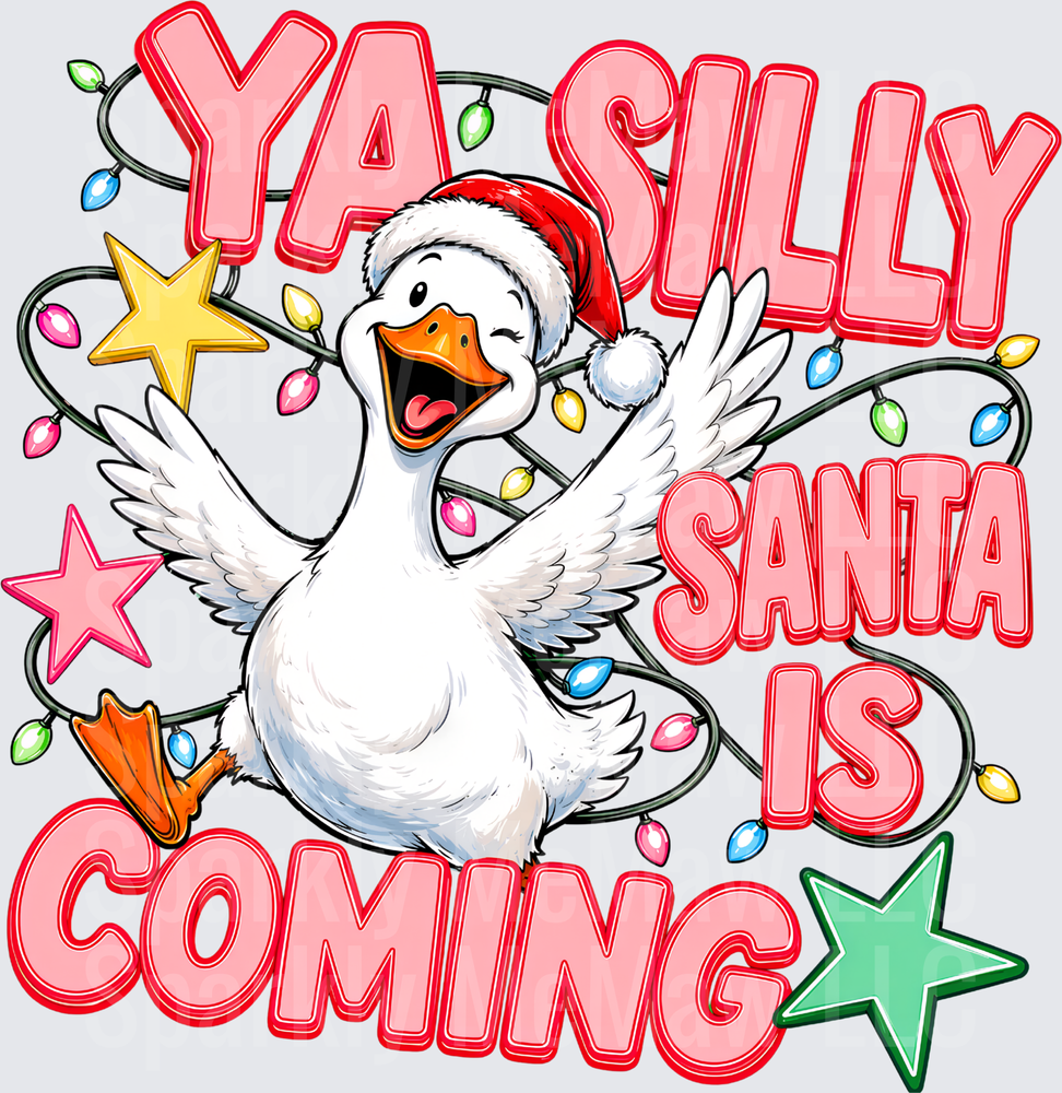 Ya Silly Santa Is Coming Excited Goose Santa Hat Christmas Lights Stars DTF Transfer for Fabrics