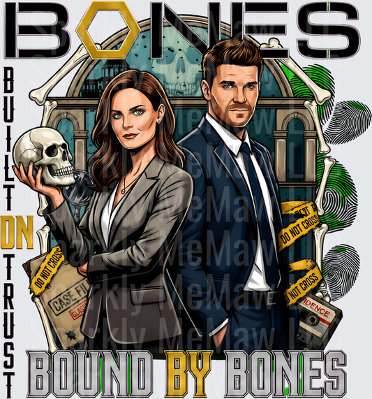 Bones TV Show Brennan and Booth Built On Trust Bound By Bones Forensic Crime Drama Fan Art DTF Transfer for Fabrics