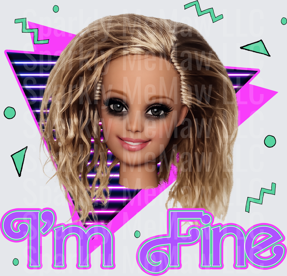 Barbie 80s Retro Vaporwave I'm Fine Typography UV DTF Decal