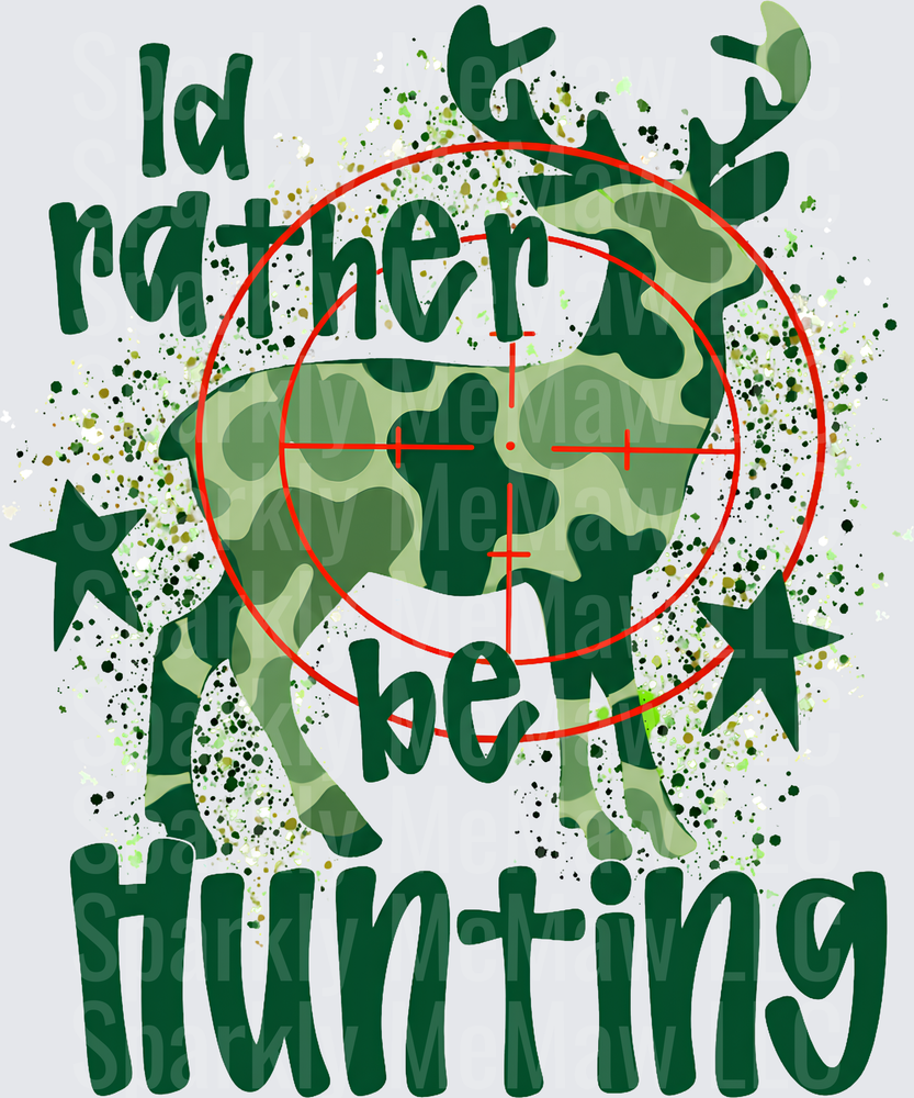 Id Rather Be Hunting UV DTF Decal