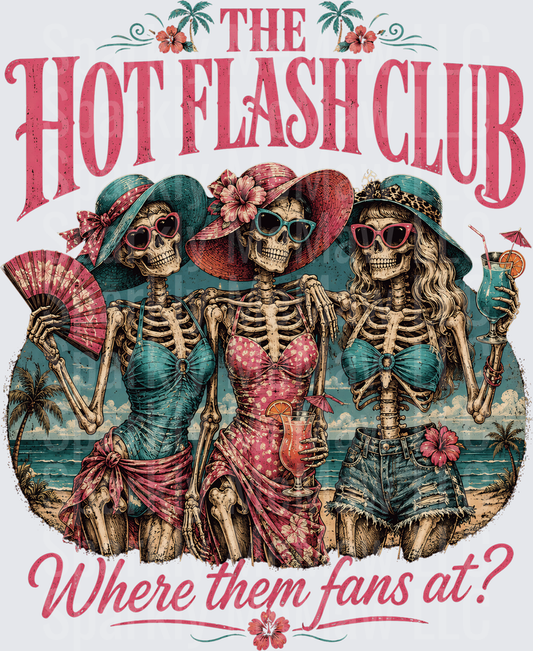 The Hot Flash Club Where Them Fans At Skeleton Ladies Beach Vacation Tropical Summer DTF Transfer for Fabric