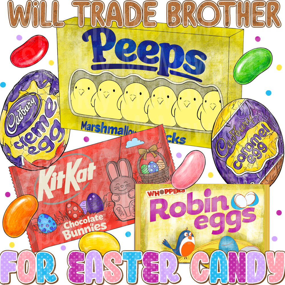Will Trade Brother for Candy DTF Transfer (Fabrics)