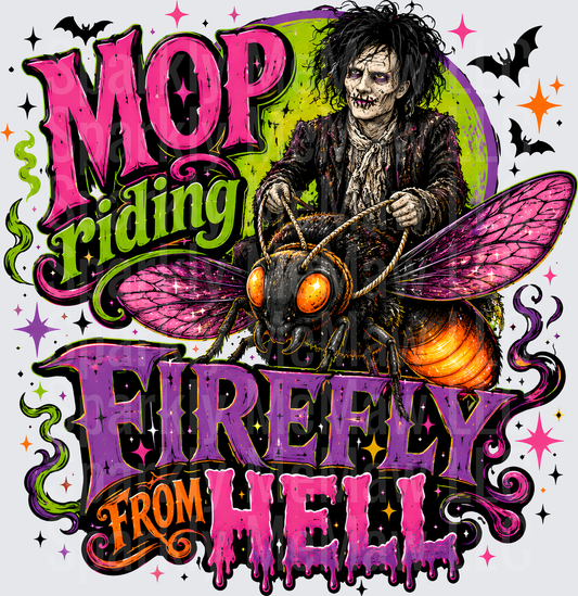 Mop Riding Firefly From Hell Zombie Rider on Giant Glowing Firefly Halloween Horror DTF Transfer for Fabrics