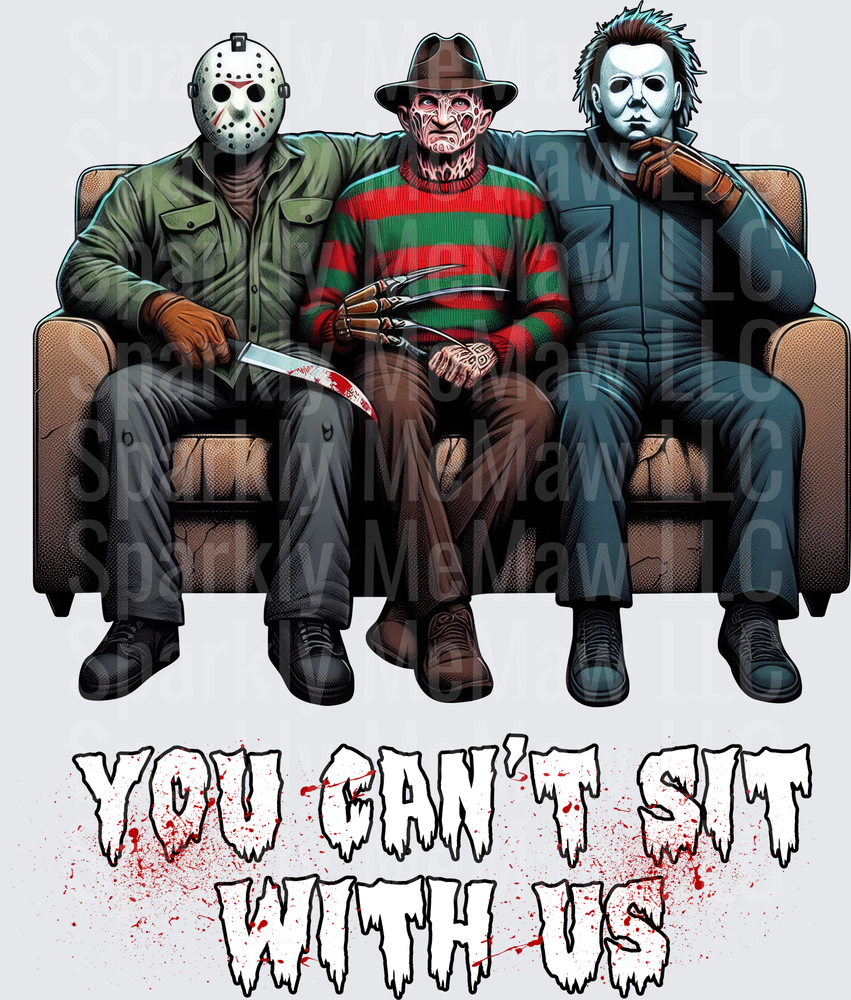 Jason Voorhees Freddy Krueger Michael Myers You Can't Sit With Us UV DTF Decal