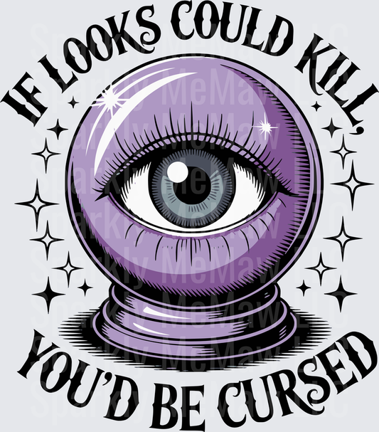 If Looks Could Kill You'd Be Cursed Purple Crystal Ball Eye UV DTF Decal