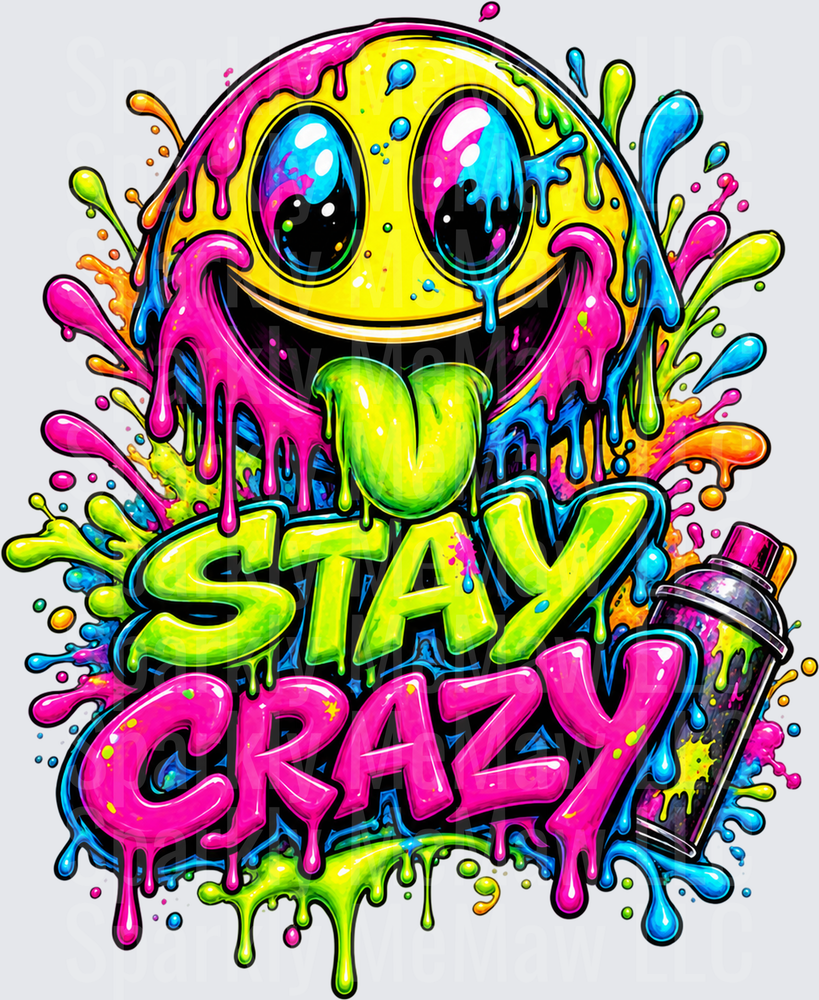 Melting Smiley Stay Crazy Graffiti is a UV DTF Decal