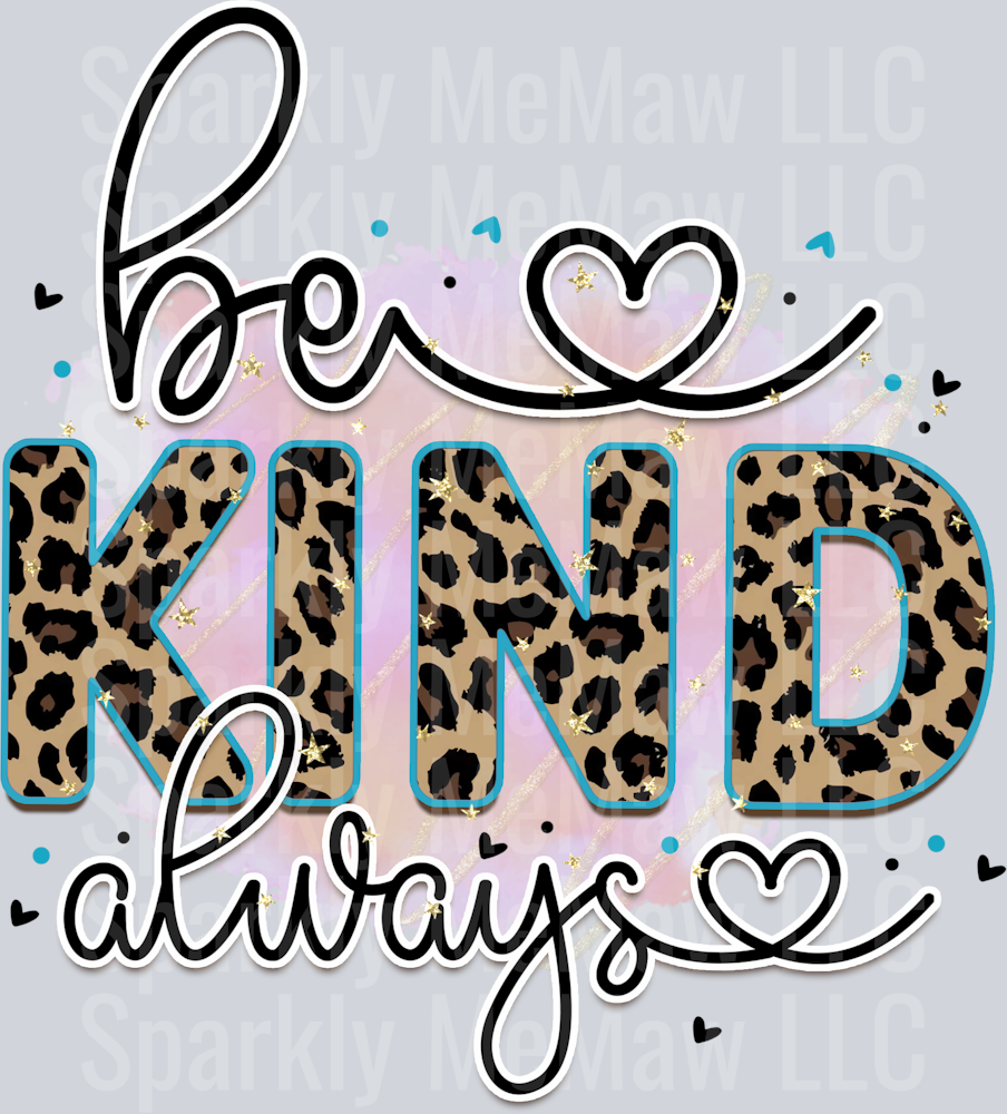 Be Kind Always Leopard UV DTF Decal