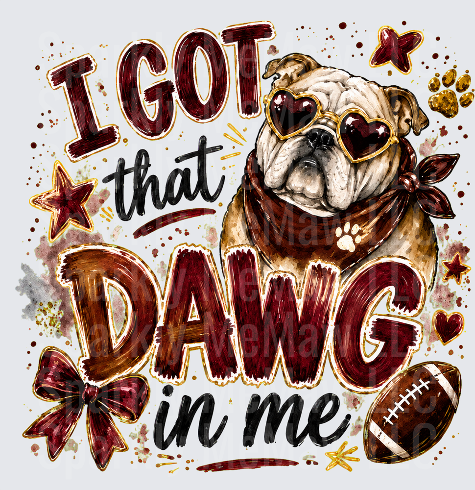 Bulldog I Got That Dawg In Me UV DTF Decal