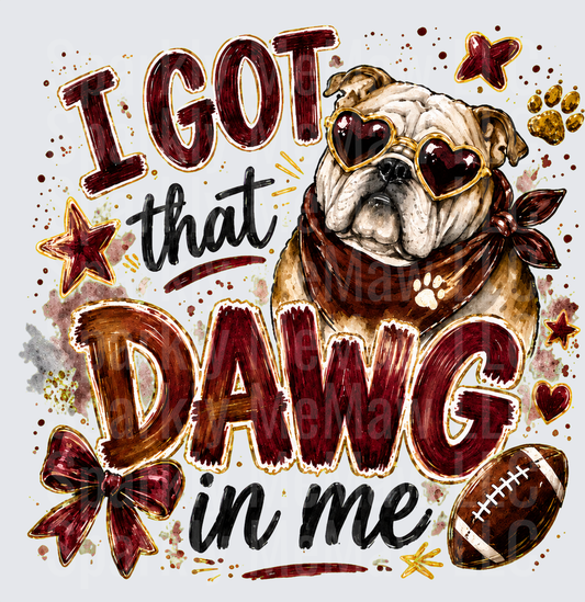 Bulldog I Got That Dawg In Me UV DTF Decal