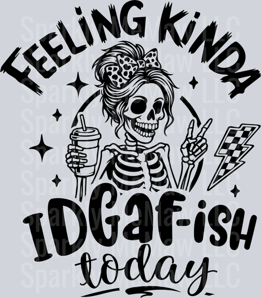 Feeling kinda Idgaf UV DTF DECAL