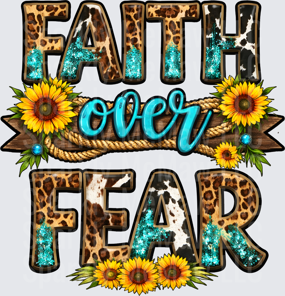 Faith Over Fear Inspirational Quote with Sunflowers Leopard Print and Turquoise Glitter - UV DTF Decal
