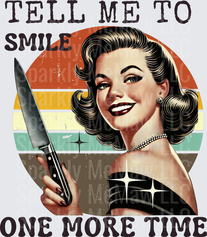 Tell Me To Smile One More Time Vintage Pin-Up Girl with Knife UV DTF Decal