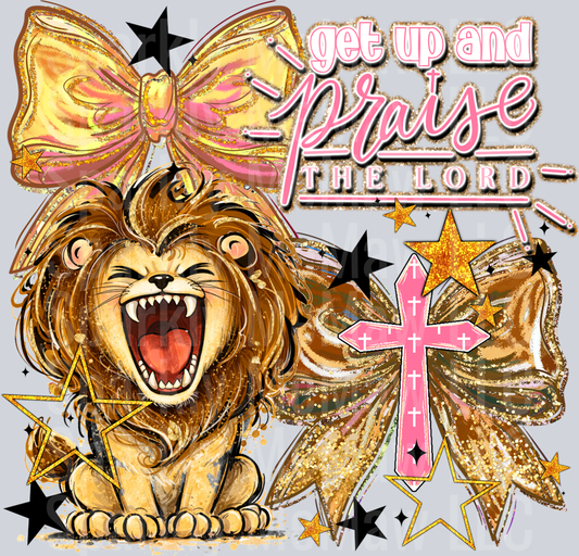 Get Up And Praise The Lord Bow DTF Transfer (Fabrics)