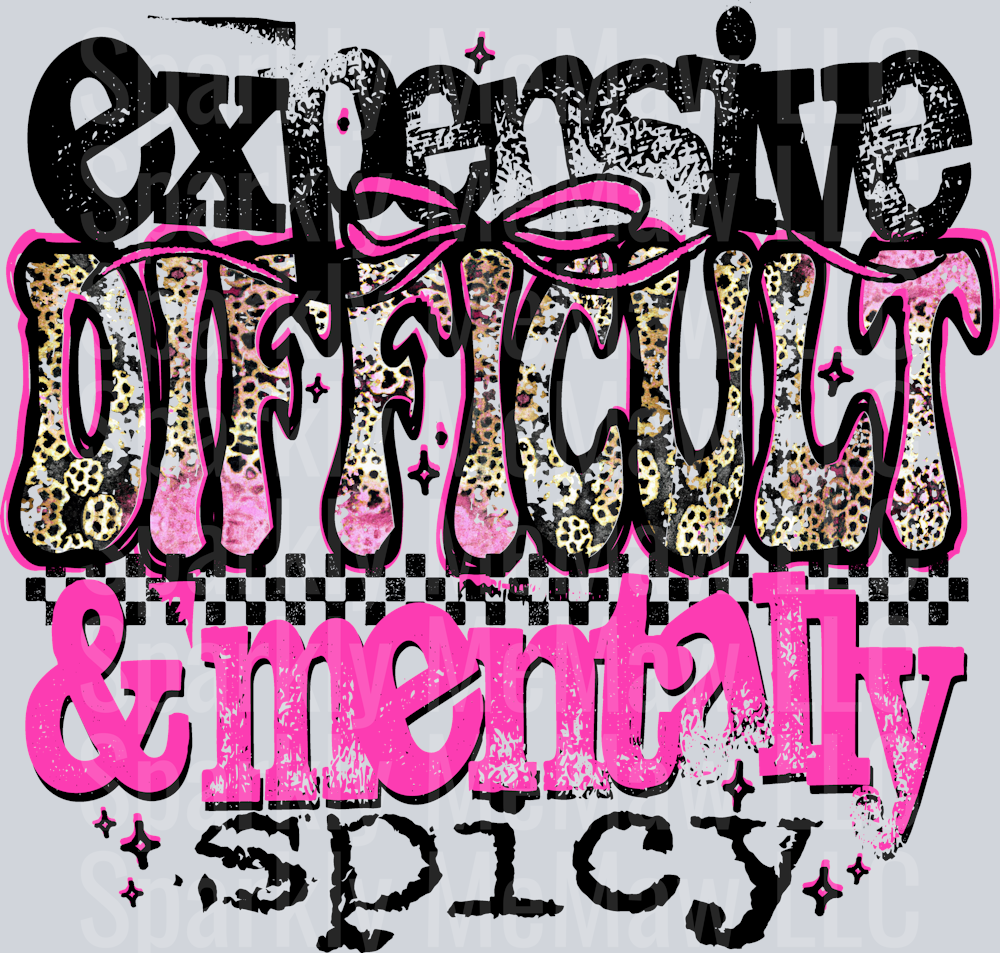 Expensive and Spicy DTF Transfer (Black)(distressed heavily)