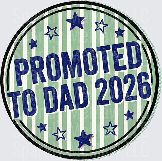 Promoted to Dad 2026 Circular Badge with Stars UV DTF Decal