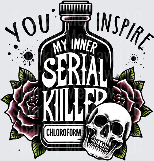 You Inspire My Inner Serial Killer Chloroform Bottle with Skull and Roses Dark Humor UV DTF Decal