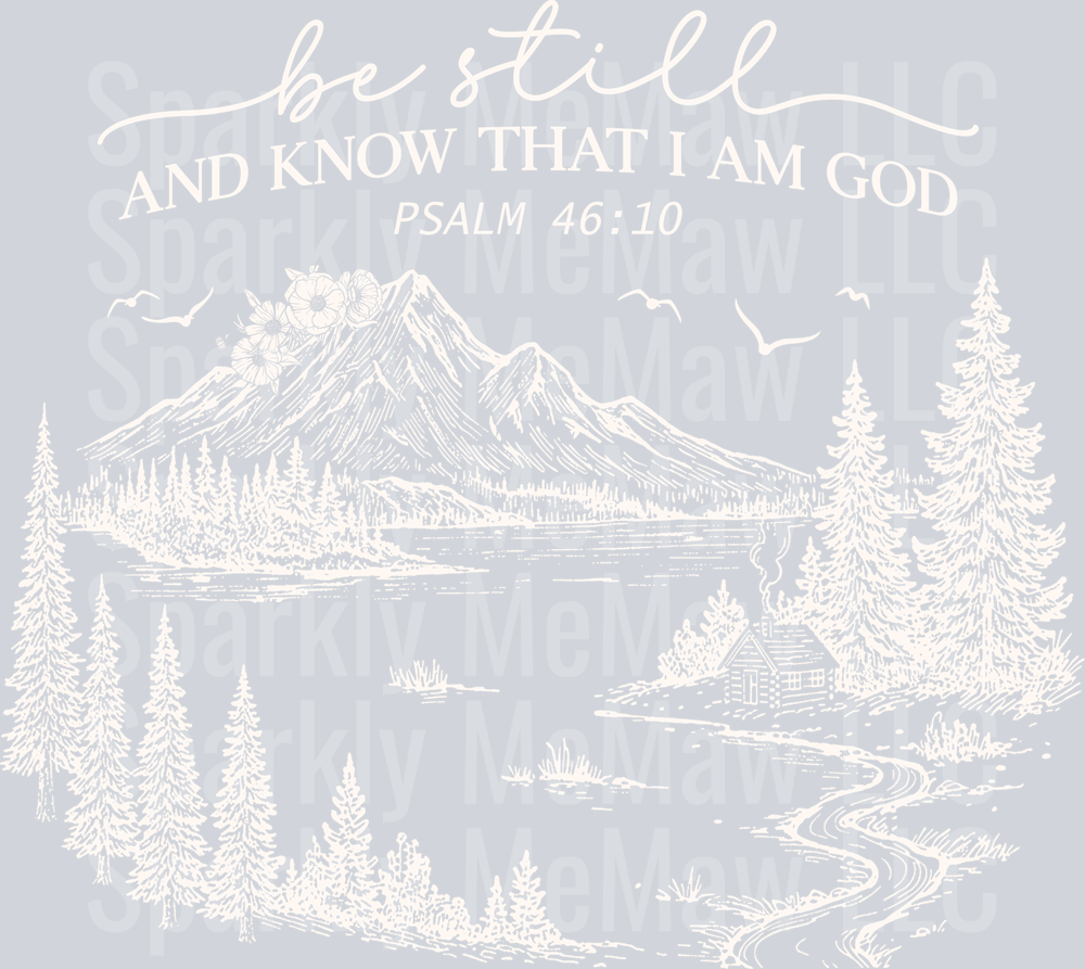 Be Still and Know that I am God White UV DTF Decal