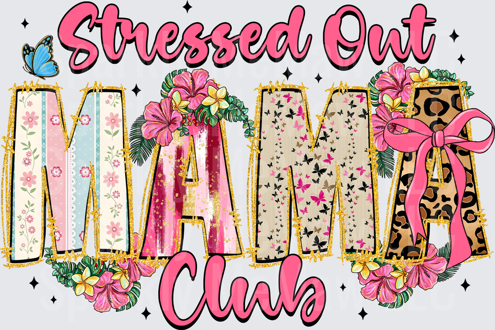 Stressed Out Mama Club DTF Transfer for Fabric with Tropical Floral Decorative Letters and Pink Bow