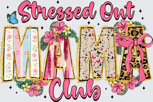 Stressed Out Mama Club DTF Transfer for Fabric with Tropical Floral Decorative Letters and Pink Bow