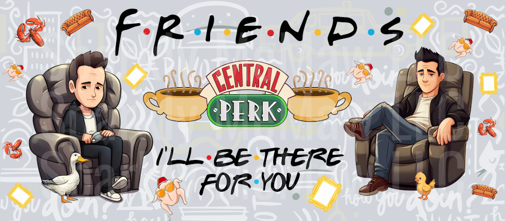 I'll be there for you 16 oz uv DTF Wrap