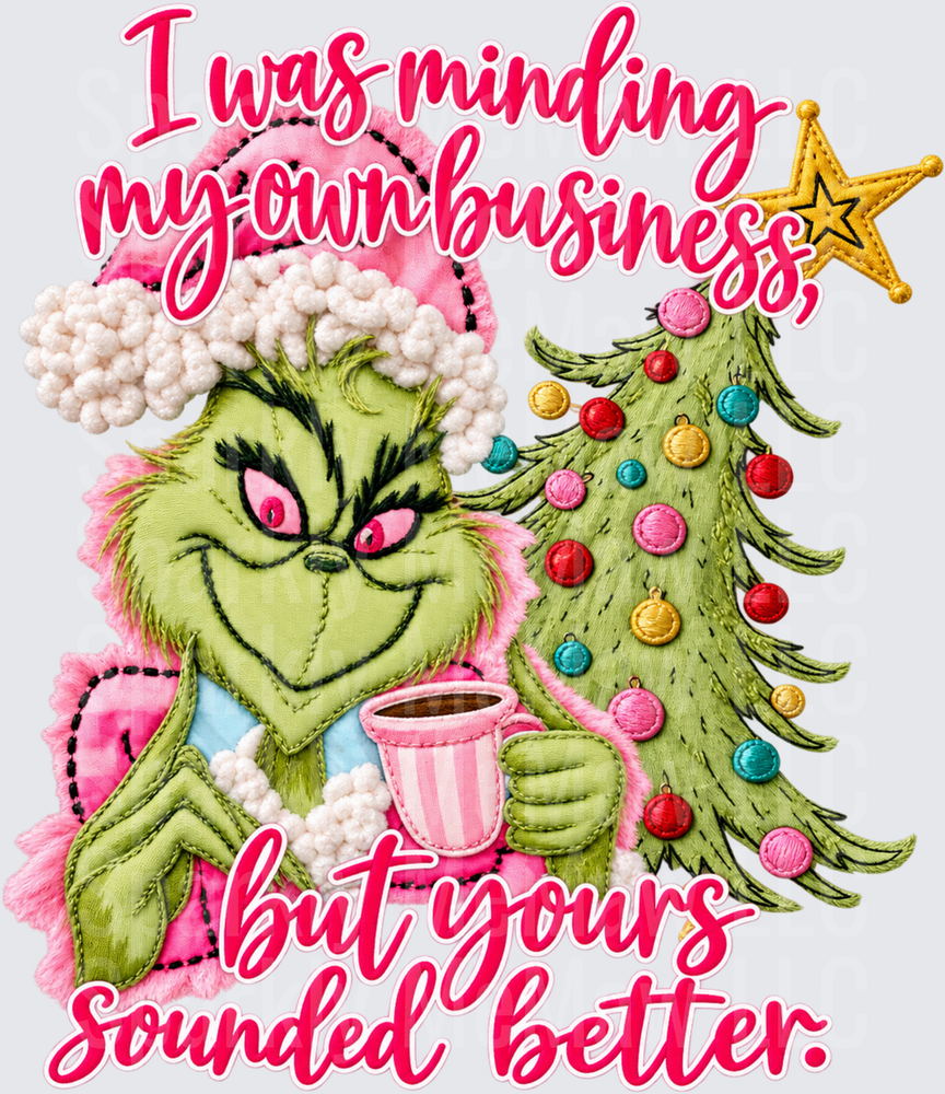 Grinch Minding My Business DTF Transfer for Fabrics