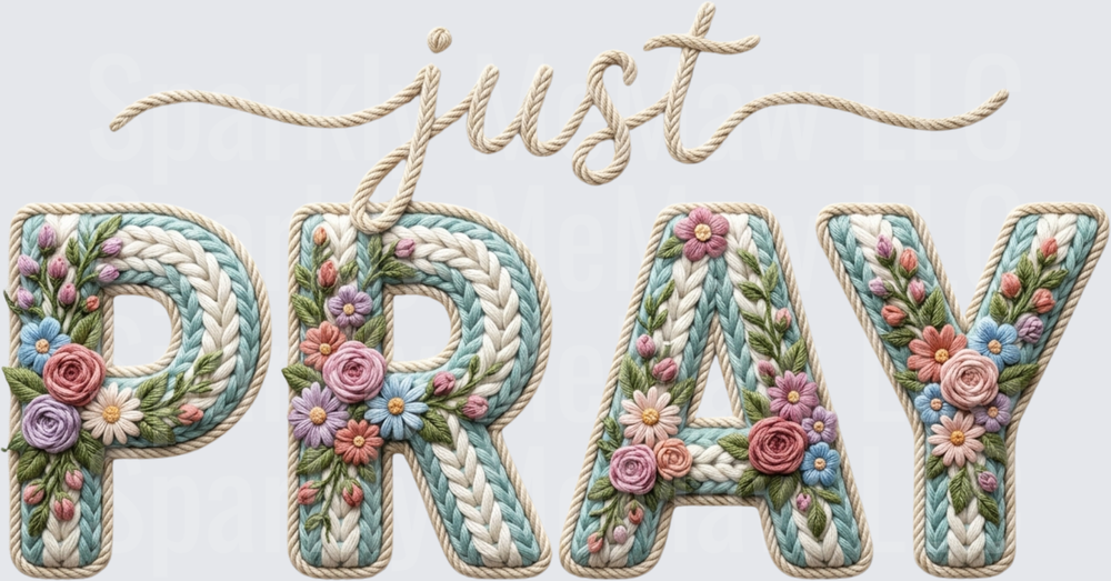 Just Pray Rope Lettering with Floral Embroidery Design UV DTF Decal