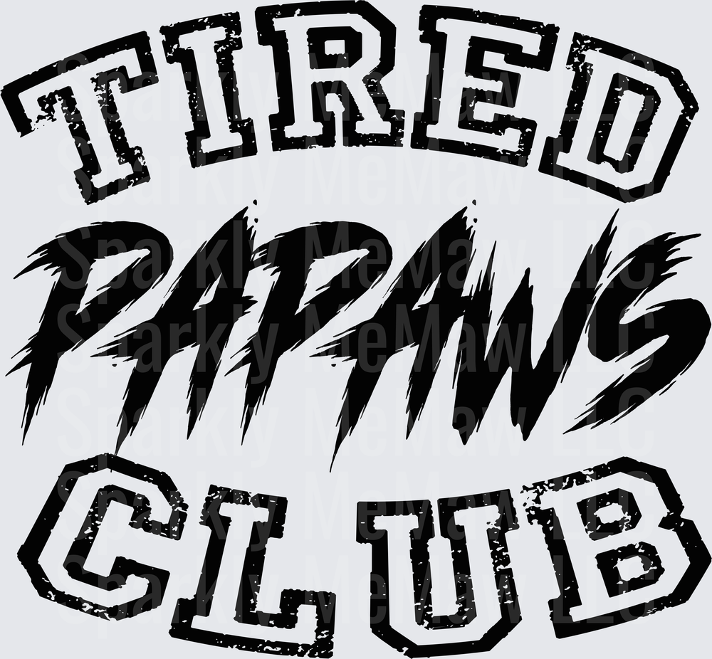 Tired Papaws Club Distressed Typography Design UV DTF Decal