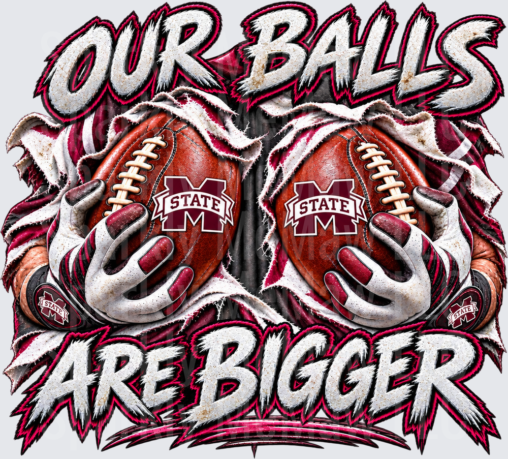 Mississippi State Our Balls Are Bigger UV DTF Decal