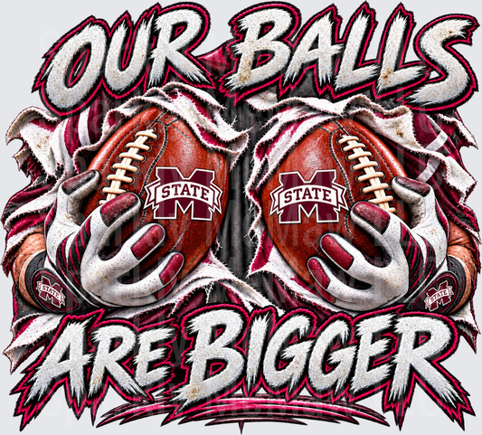 Mississippi State Our Balls Are Bigger UV DTF Decal