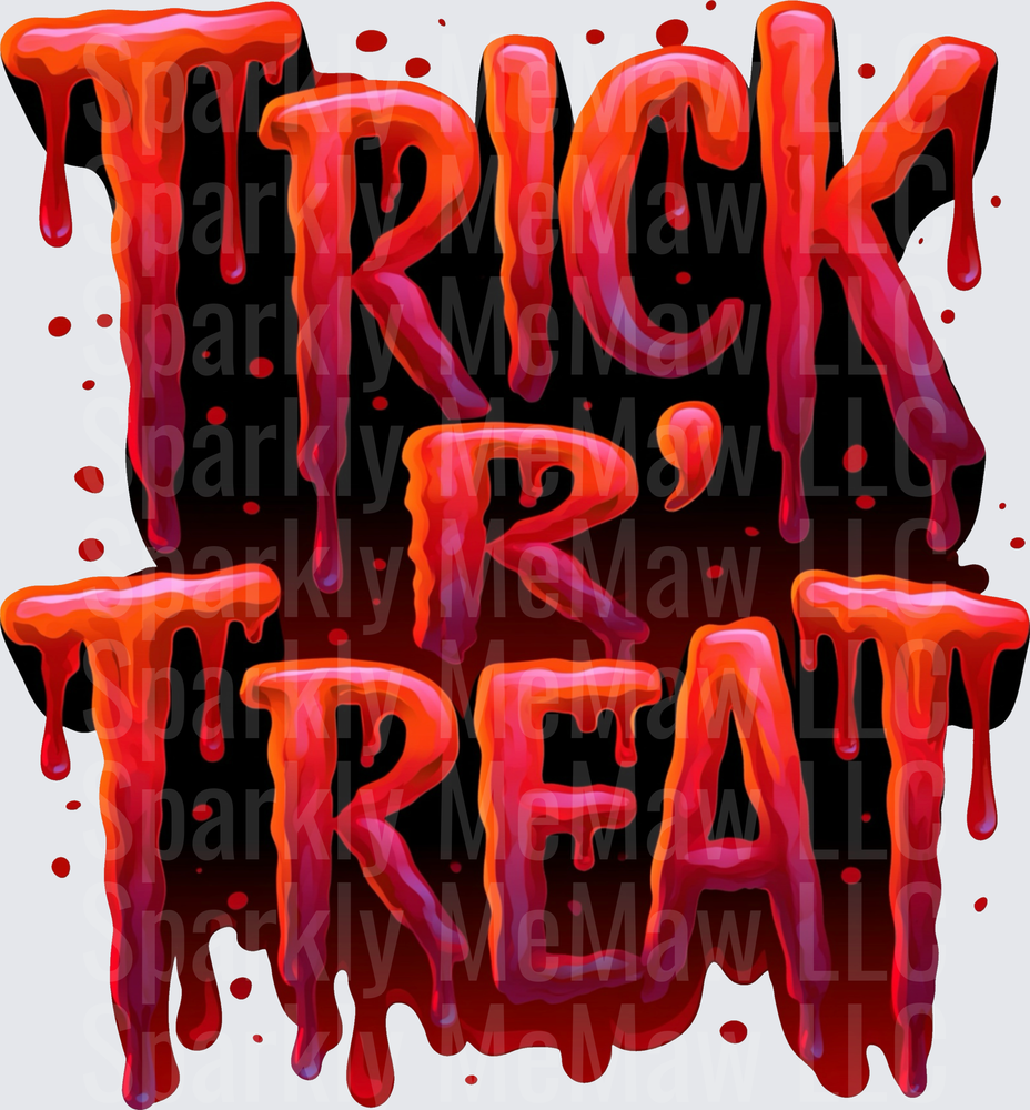Trick R Treat Bloody Dripping Horror Halloween Text DTF Transfer for fabrics