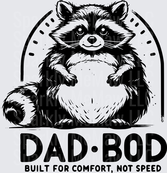 Dad Bod Raccoon Built for Comfort Not Speed UV DTF Decal