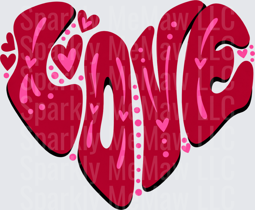 Bold LOVE Heart Typography DTF Transfer for Fabrics