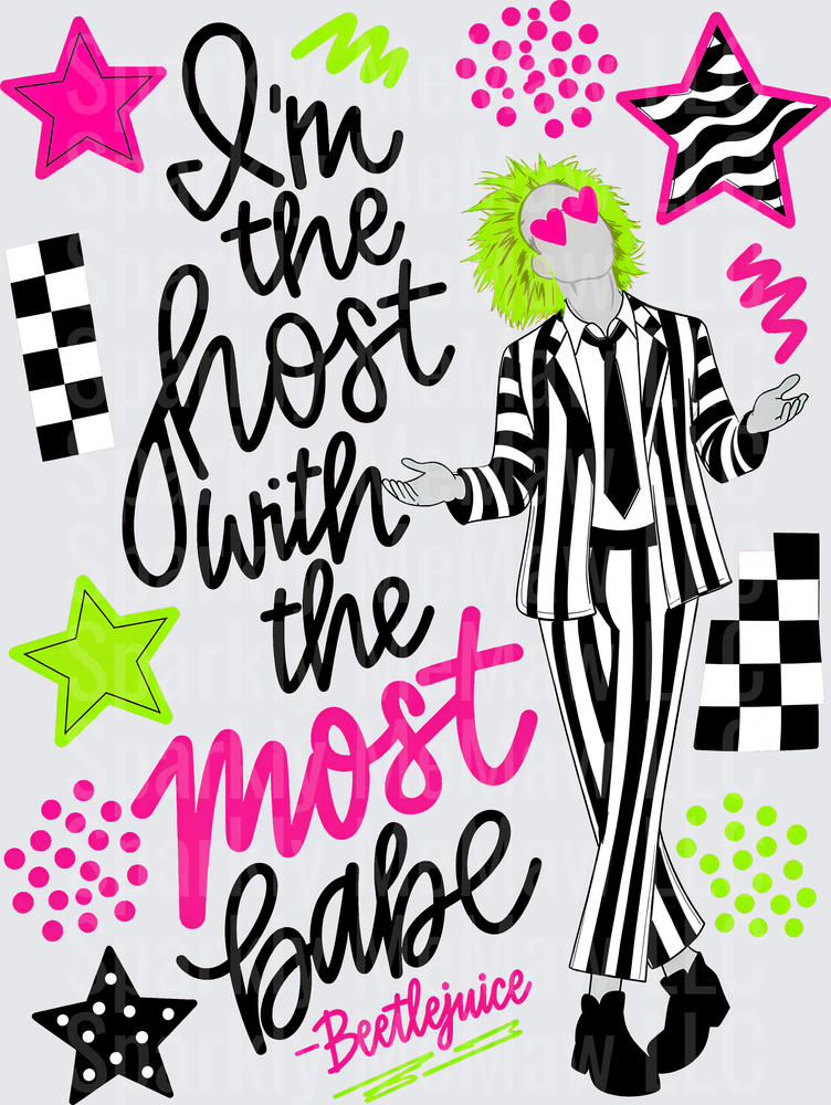 Beetlejuce I'm The Host With The Most Babe UV DTF Decal