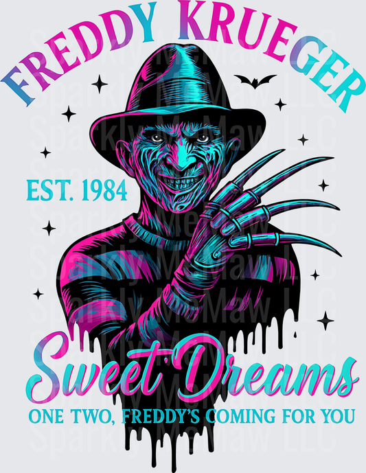 Freddy Krueger Sweet Dreams One Two Freddy's Coming For You Est 1984 Nightmare on Elm Street Horror DTF Transfer