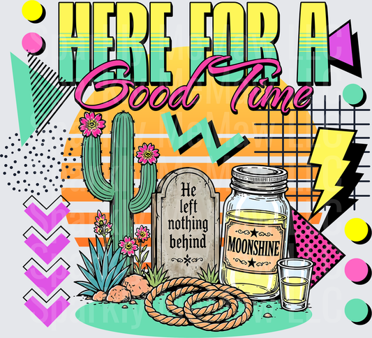 Here For A Good Time Western Desert Scene with Cactus Tombstone and Moonshine Jar DTF Transfer for Fabric