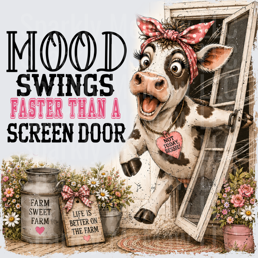 Mood Swings Faster Than A Screen Door Sassy Cow With Bandana Farm Sweet Farm Funny Farmhouse DTF Transfer for fabrics