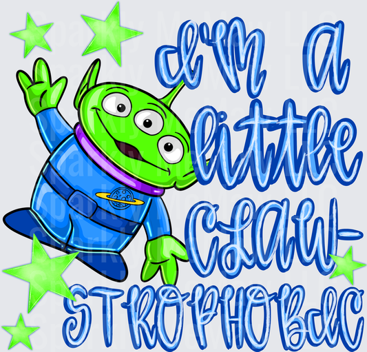 Toy Story Little Green Alien I'm a Little Clau-Strophobic Funny Quote with Green Stars UV DTF Decal