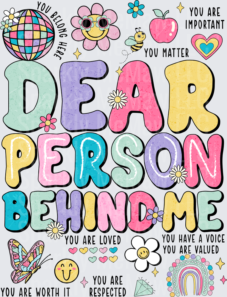 Dear Person Behind Me Motivational Mental Health Awareness DTF Transfer for Fabric