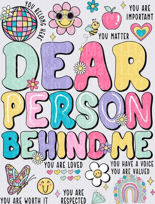 Dear Person Behind Me Motivational Mental Health Awareness DTF Transfer for Fabric