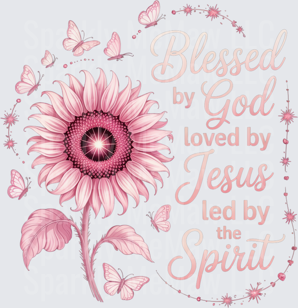 Blessed by God Loved by Jesus Led by the Spirit Pink Sunflower Butterflies UV DTF Decal