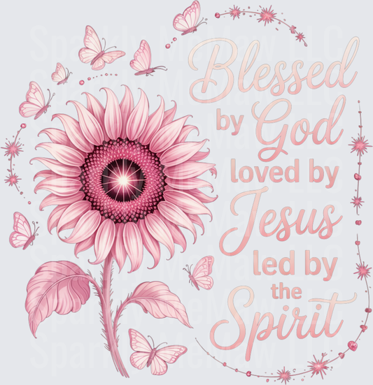 Blessed by God Loved by Jesus Led by the Spirit Pink Sunflower Butterflies UV DTF Decal