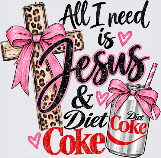 All I Need Jesus Diet Coke is a DTF Transfer for Fabrics