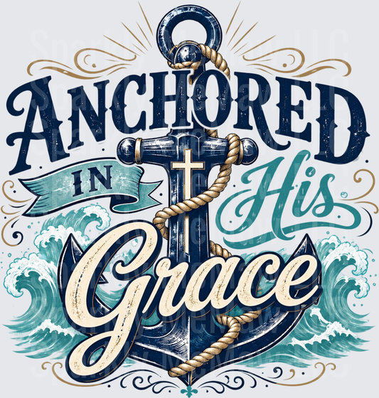 Anchored In His Grace DTF Transfer for Fabrics