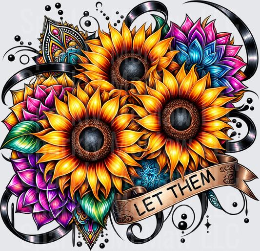 Sunflower Let Them Banner UV DTF Decal