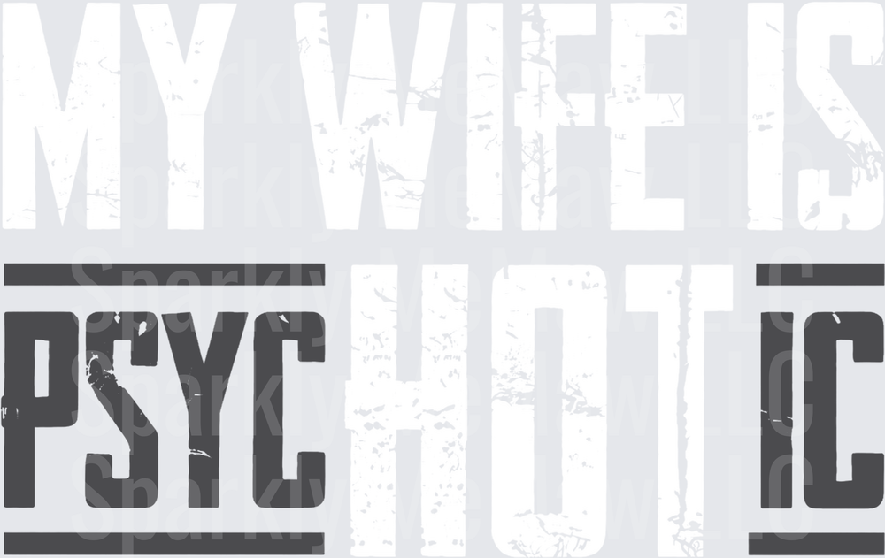 PSYCHOTIC Bold Distressed Text DTF Transfer for Fabrics
