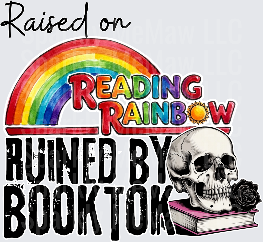 Raised on Reading Rainbow Ruined by BookTok Skull and Books Design