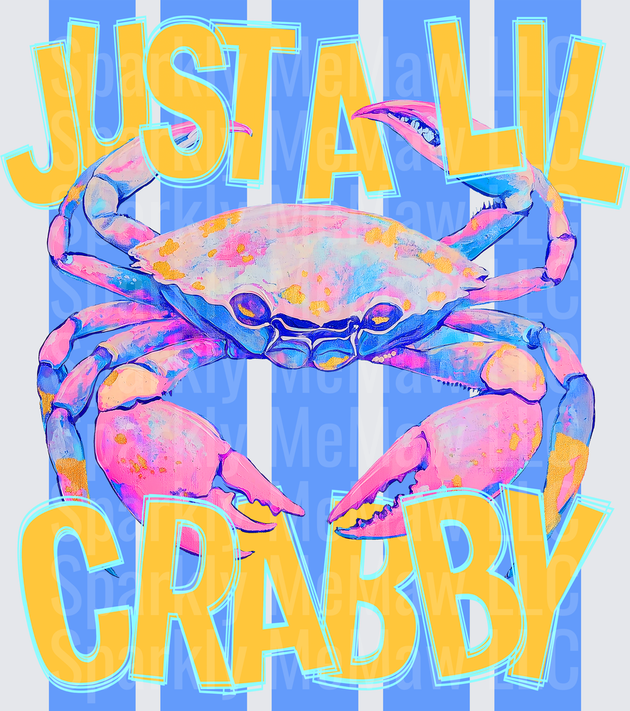 Just A Lil Crabby Colorful Crab with Attitude UV DTF Decal